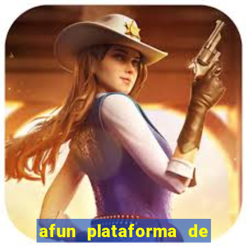 afun plataforma de jogos para ganhar dinheiro